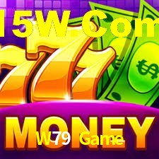 W79 Game,W79 Bet